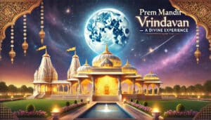 Prem Mandir Vrindavan