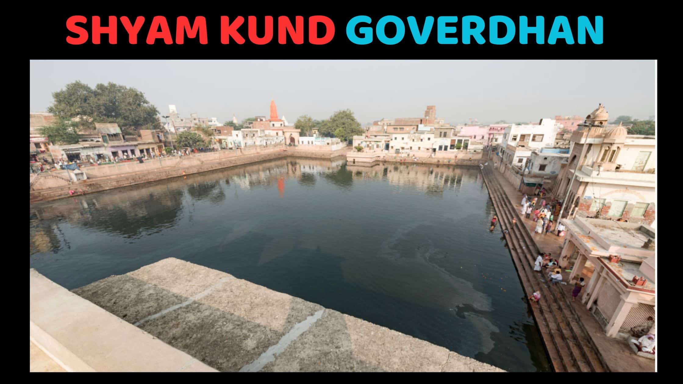 Shyam Kund Govardhan